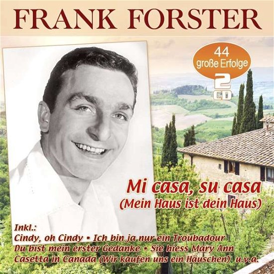 Frank Forster · Mi Casa,su Casa (Mein Haus Ist Dei (CD) (2018)