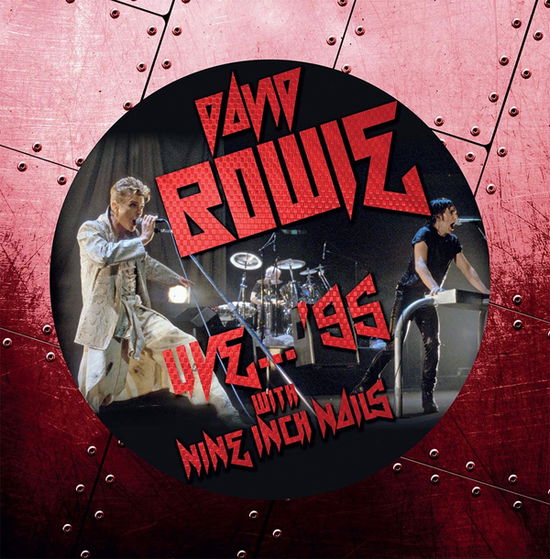 David Bowie with Nine Inch Nails · LIVE…'95 (180g PICTURE DISC - LIMITED) (LP) [Picture Disc edition] (2021)