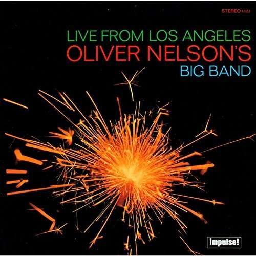Live From Los Angeles - Oliver Nelson - Music - UNIVERSAL - 4988005888518 - May 20, 2015