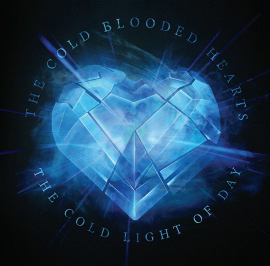 Cold Blooded Hearts · Cold Light Of Day (LP) (2023)