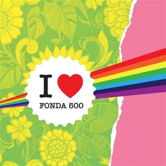 I Heart Fonda 500 - Fonda 500 - Musik - RECORD MACHINE - 5024545816518 - 22. juni 2018