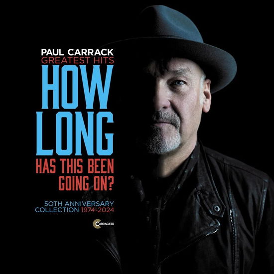 How Long - Has This Been Going On? Greatest Hits - Paul Carrack - Muzyka - CARRACK UK - 5052442026518 - 23 sierpnia 2024