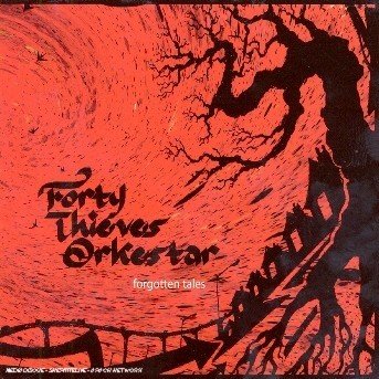 Cover for Forty Thieves Orkestar · Forgotten Tales (CD) (2006)