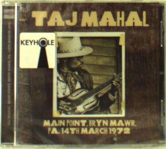 Cover for Taj Mahal · Main Point, Bryn Mawr, Pa, 14th March 1972 (CD) (2014)