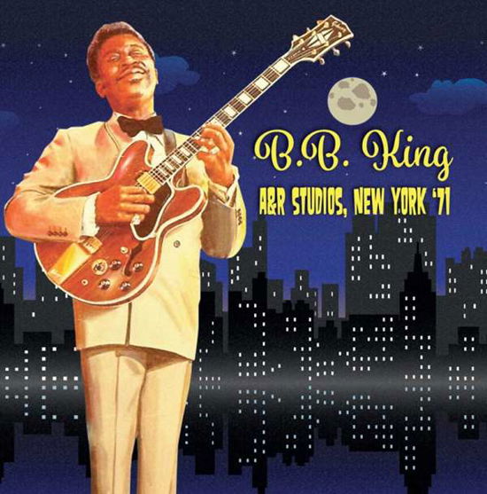 Cover for B.b. King · A&amp;r Studios, New York '71 (CD) (2017)