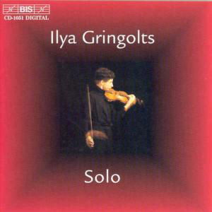 Ilya Gringolts Solo - Hindemith / Ysaye / Gringolts / Schnittke - Musiikki - Bis - 7318590010518 - keskiviikko 28. kesäkuuta 2000