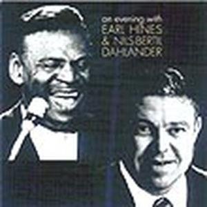Cover for Hines Earl / Nils-Bertil Dahlander · Evening with Earl Hines &amp; Dahlander (CD) (2000)