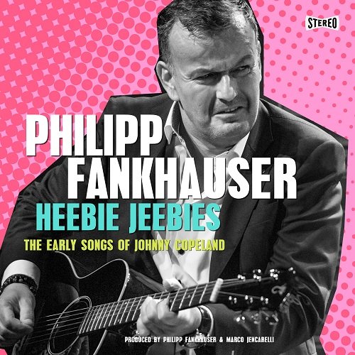 Cover for Philipp Fankhauser · Heebie Jeebies - The Early Songs Of Johnny Copeland (CD) (2023)