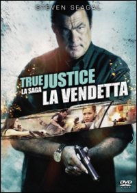 Cover for Steven Seagal · True Justice - La Vendetta (DVD)