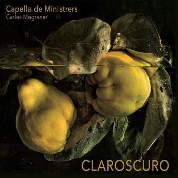 Cover for Capella De Ministrers / Carles Magraner · Claroscuro (CD) (2021)