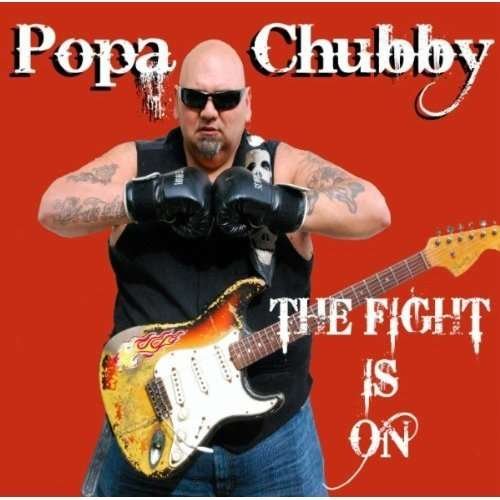 Fight is on - Popa Chubby - Musik - Provogue Records - 8712725729518 - 18 februari 2010