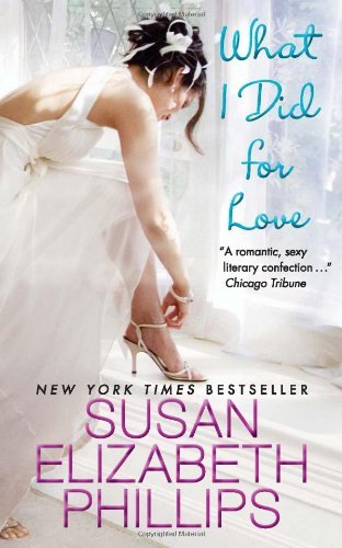 Cover for Susan Elizabeth Phillips · What I Did for Love - Wynette, Texas (Paperback Bog) [Reprint edition] (2010)
