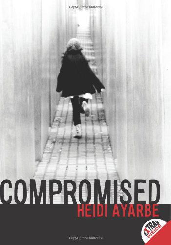 Cover for Heidi Ayarbe · Compromised (Pocketbok) [Reprint edition] (2011)