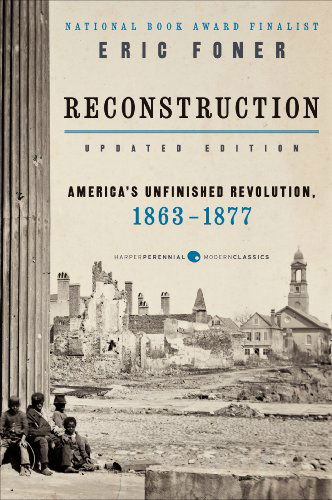 Cover for Eric Foner · Reconstruction Updated Edition: America's Unfinished Revolution, 1863-1877 (Paperback Book) [Updated edition] (2015)