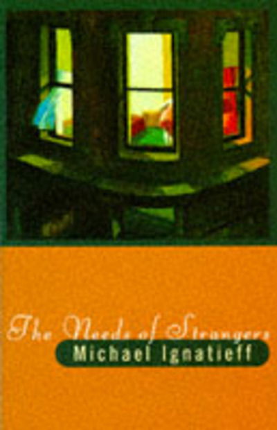 Cover for Michael Ignatieff · The Needs Of Strangers (Pocketbok) (1994)