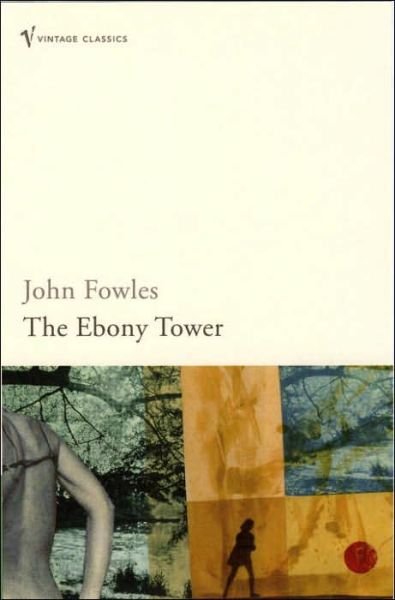Cover for John Fowles · The Ebony Tower (Paperback Bog) (1997)