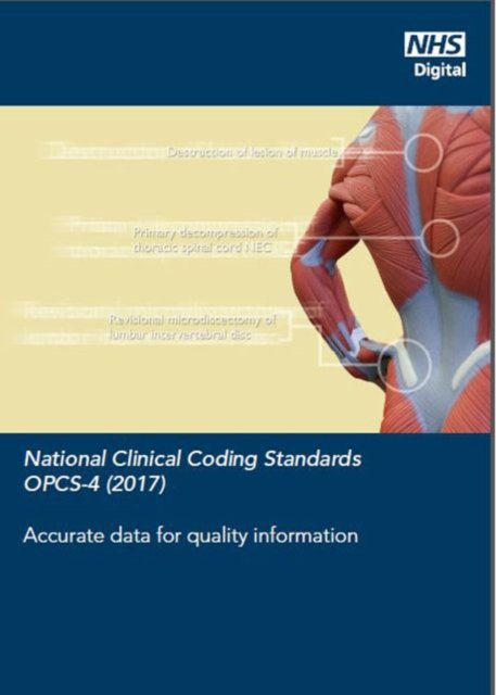 Cover for NHS Digital · National clinical coding standards: OPCS-4 (2017), accurate data for quality information (Taschenbuch) (2017)