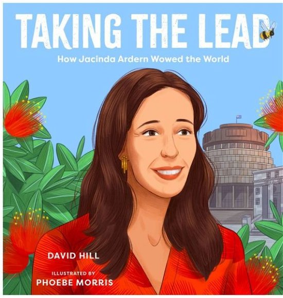 Cover for David Hill · Taking the Lead How Jacinda Ardern Wowed the World (Book) (2020)