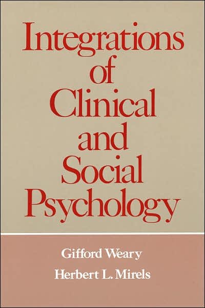 Cover for Gifford Weary · Integrations of Clinical and Social Psychology (Pocketbok) (1982)