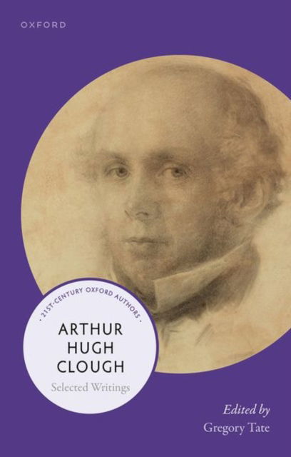 Arthur Hugh Clough: Selected Writings - 21st-Century Oxford Authors (Taschenbuch) (2025)