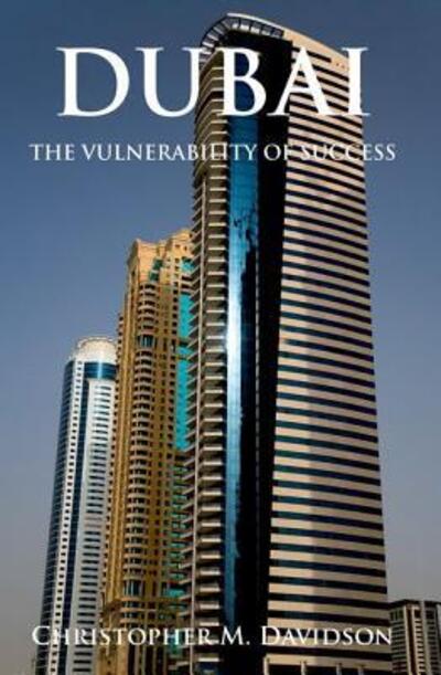 Cover for Christopher Davidson · Dubai: the Vulnerability of Success (Hardcover Book) (2008)