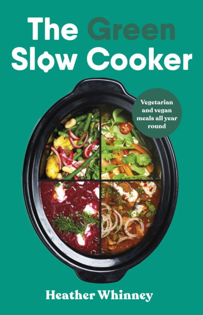 Cover for Heather Whinney · The Green Slow Cooker (Hardcover Book) (2025)