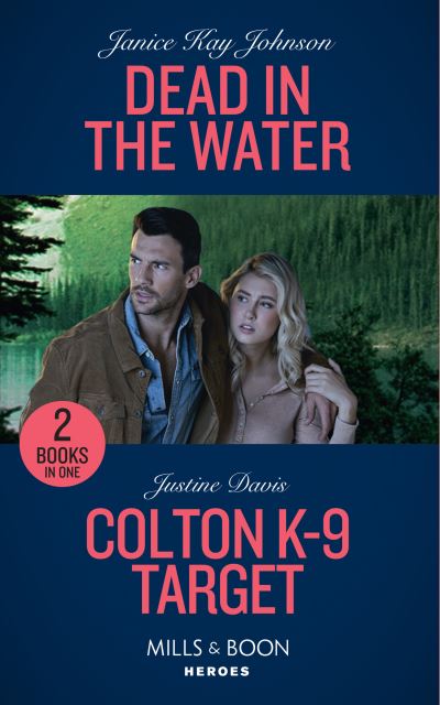 Cover for Janice Kay Johnson · Dead In The Water / Colton K-9 Target: Dead in the Water / Colton K-9 Target (the Coltons of Grave Gulch) (Paperback Book) (2021)