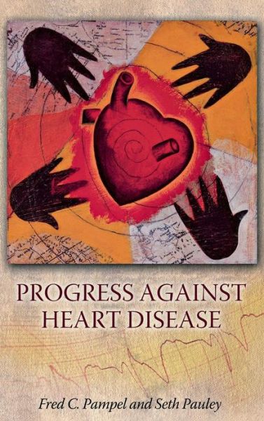 Cover for Fred C. Pampel · Progress against Heart Disease (Hardcover Book) (2004)