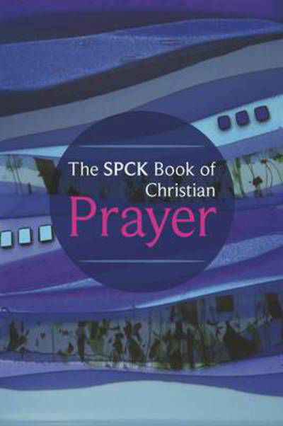 Cover for Spck · The SPCK Book of Christian Prayer (Pocketbok) (2009)