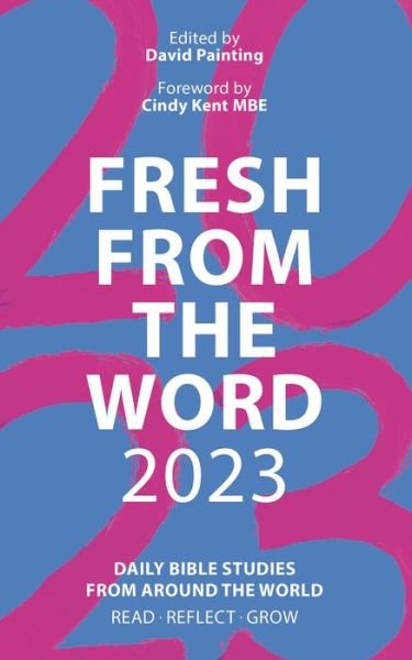 Cover for Spck Publishing · Fresh From the Word 2023: Daily Bible Studies From Around the World: Read, Reflect, Grow (Paperback Bog) (2022)