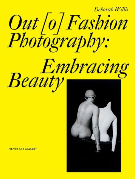 Cover for Deborah Willis · Out [o] Fashion Photography: Embracing Beauty - Out [o] Fashion Photography (Hardcover Book) (2013)