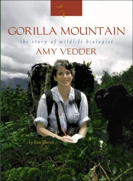 Cover for Rene Ebersole · Gorilla Mountain: The Story of Wildlife Biologist Amy Vedder (Paperback Book) (2006)