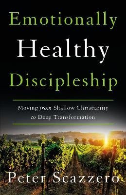 Cover for Peter Scazzero · Emotionally Healthy Discipleship: Moving from Shallow Christianity to Deep Transformation (Paperback Book) [ITPE edition] (2021)