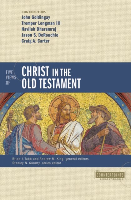Cover for Zondervan Zondervan · Five Views of Christ in the Old Testament: Genre, Authorial Intent, and the Nature of Scripture - Counterpoints: Bible and Theology (Taschenbuch) (2022)
