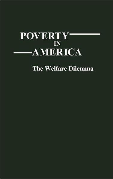 Cover for Asoke Basu · Poverty in America: The Welfare Dilemma (Hardcover Book) (1981)