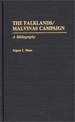 Cover for Eugene L. Rasor · The Falklands / Malvinas Campaign: A Bibliography - Bibliographies of Battles and Leaders (Hardcover Book) [Annotated edition] (1991)