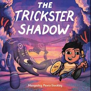 Cover for Mangeshig Pawis-Steckley · The Trickster Shadow (Hardcover Book) (2025)