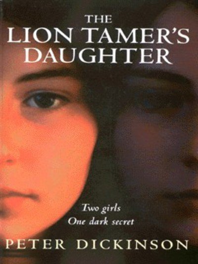 Cover for Peter Dickinson · Lion Tamer's Daughter (Hardcover Book) (1999)
