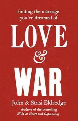 Cover for John Eldredge · Love &amp; War (Paperback Book) (2011)