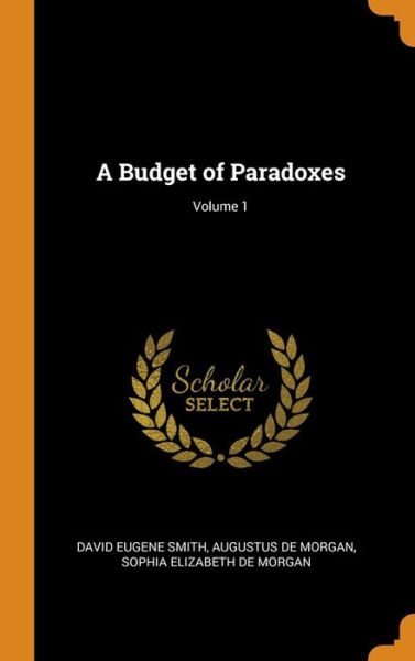 Cover for David Eugene Smith · A Budget of Paradoxes; Volume 1 (Hardcover Book) (2018)