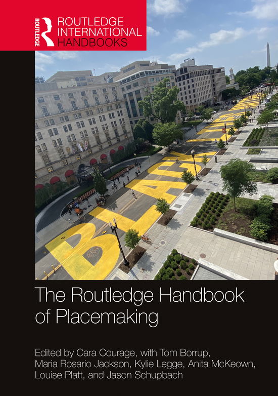 Cover for Courage, Cara (University of Brighton, UK) · The Routledge Handbook of Placemaking - Routledge International Handbooks (Hardcover Book) (2020)