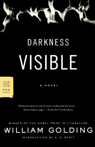 Cover for William Golding · Darkness Visible: a Novel (Paperback Book) [First edition] (2007)