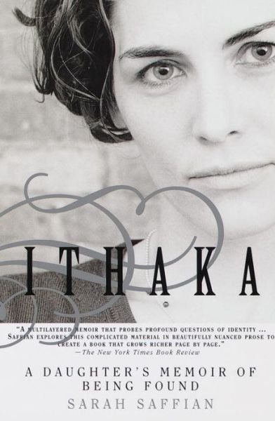 Cover for Sarah Saffian · Ithaka: a Daughter's Memoir of Being Found (Paperback Book) (1999)