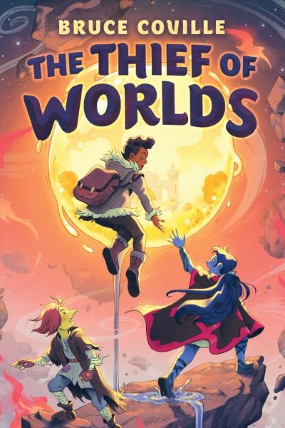 The Thief of Worlds - Bruce Coville - Bücher - Random House Children's Books - 9780385392518 - 27. April 2021
