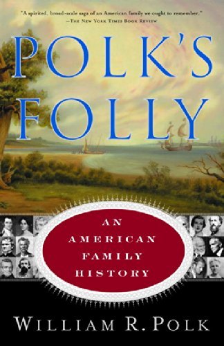 Cover for William R. Polk · Polk's Folly: an American Family History (Paperback Book) (2001)
