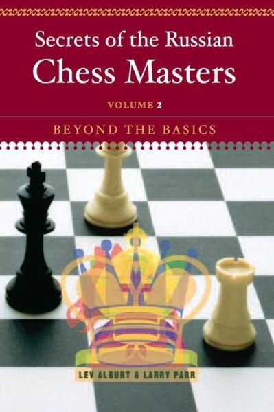 Cover for Lev Alburt · Secrets of the Russian Chess Masters: Beyond the Basics (Paperback Bog) (2003)