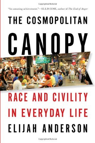 Cover for Elijah Anderson · The Cosmopolitan Canopy: Race and Civility in Everyday Life (Taschenbuch) [Reprint edition] (2012)