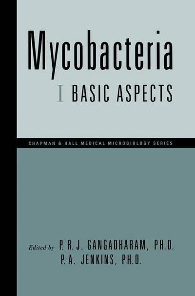 Mycobacteria: I Basic Aspects - Pattisapu R.J. Gangadharam - Bücher - Chapman and Hall - 9780412054518 - 31. Oktober 1997