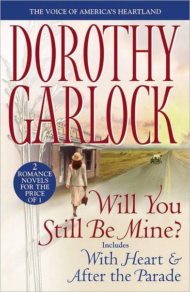 Cover for Dorothy Garlock · Will You Still Be Mine? (Paperback Book) (2007)