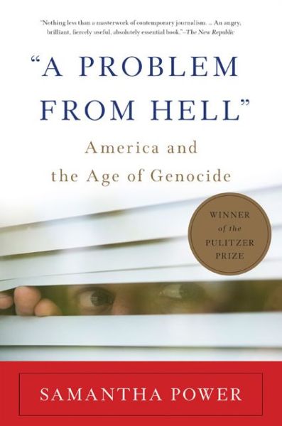 Cover for Samantha Power · &quot;A Problem from Hell&quot;: America and the Age of Genocide (Taschenbuch) (2013)